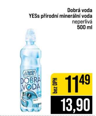 Dobrá voda YESs přírodní minerální voda neperlivá