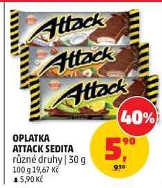 OPLATKA ATTACK SEDITA