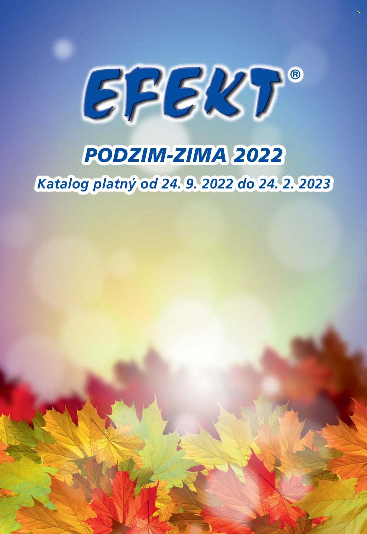 Leták Efekt - 24. 9. 2022 - 24. 2. 2023. 