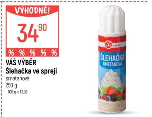 VÁŠ VÝBĚR Šlehačka ve spreji