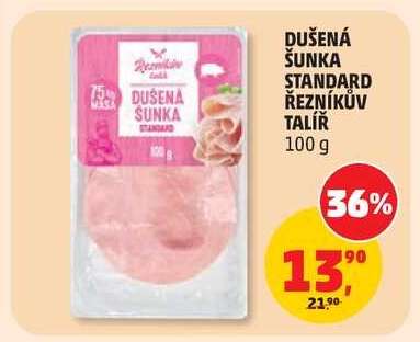 DUŠENÁ ŠUNKA STANDARD ŘEZNÍKŮV TALÍŘ