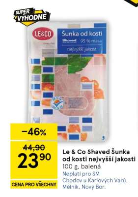 Le & Co Shaved šunka od kosti nejvyšší jakosti